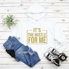 Load image into Gallery viewer, It’s the Hustle For Me