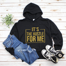 Load image into Gallery viewer, It’s the Hustle For Me